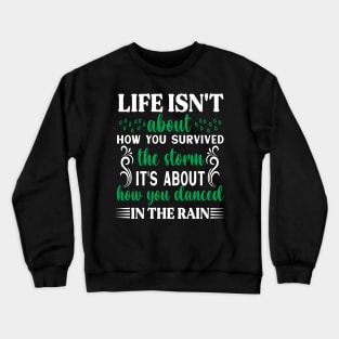 LIFE isn't how you survived the storm Preppers Crewneck Sweatshirt